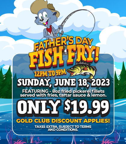 Father's Day Fish Fry 2023 - Sand Hills Casino